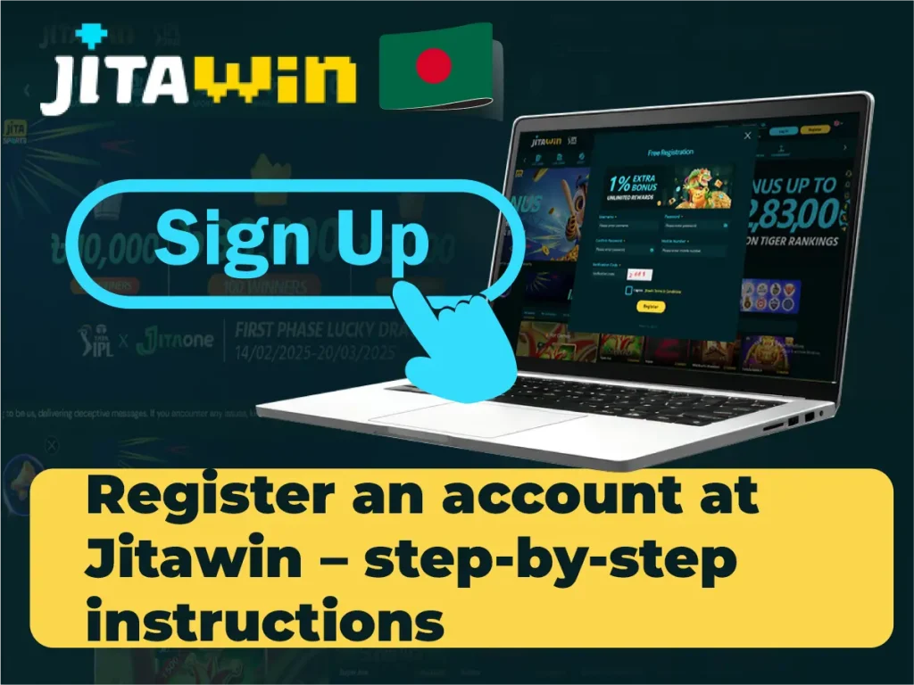 রেজিস্ট্রেশন : সাইন আপ করার নিয়ম 1 JitaWin অ্যাকাউন্ট রেজিস্ট্রেশন - ধাপে ধাপে নির্দেশাবলী